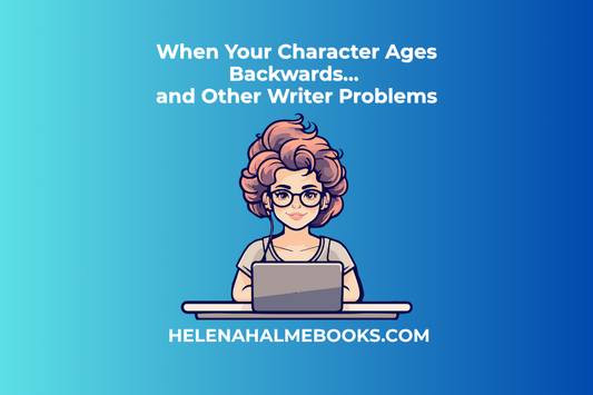 When Your Character Ages Backwards… and Other Writer Problems