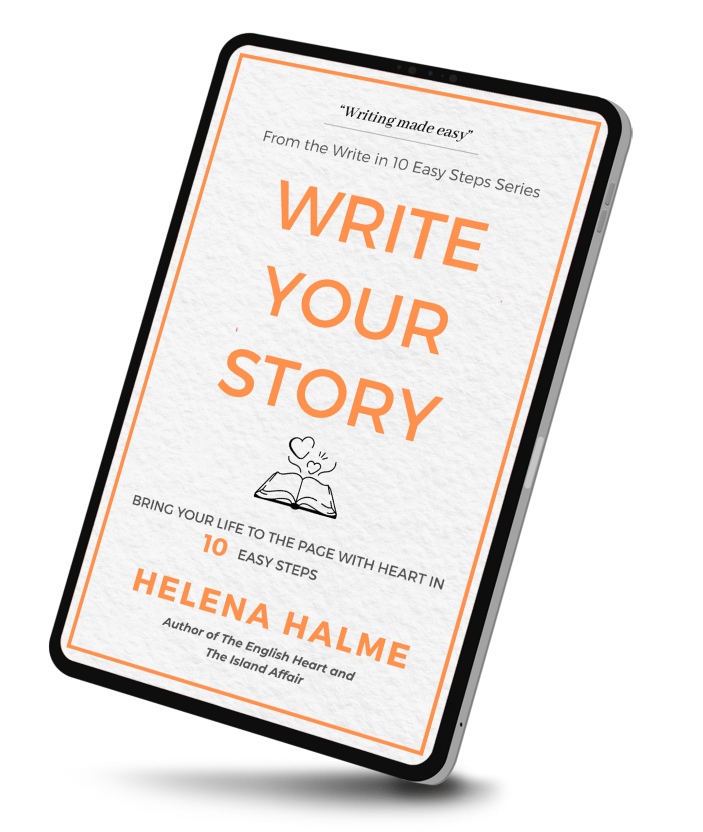 Write Your Story: Bring Your Life to the Page with Heart in 10 Easy Steps (Ebook)