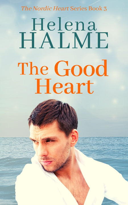 Book cover of 'The Good Heart' by Helena Halme with a man in a white shirt against a water background.