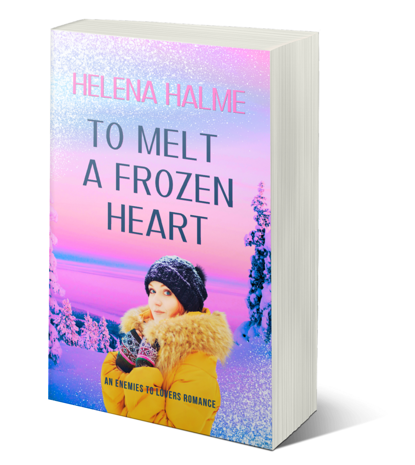 To Melt A Frozen Heart (Paperback): An Enemies to Lovers Winter Romance