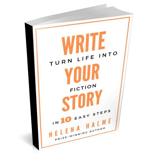Write Your Story: Turn Your Life into Fiction in 10 Easy Steps