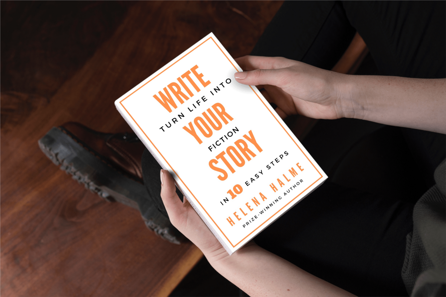 Write Your Story: Turn Your Life into Fiction in 10 Easy Steps