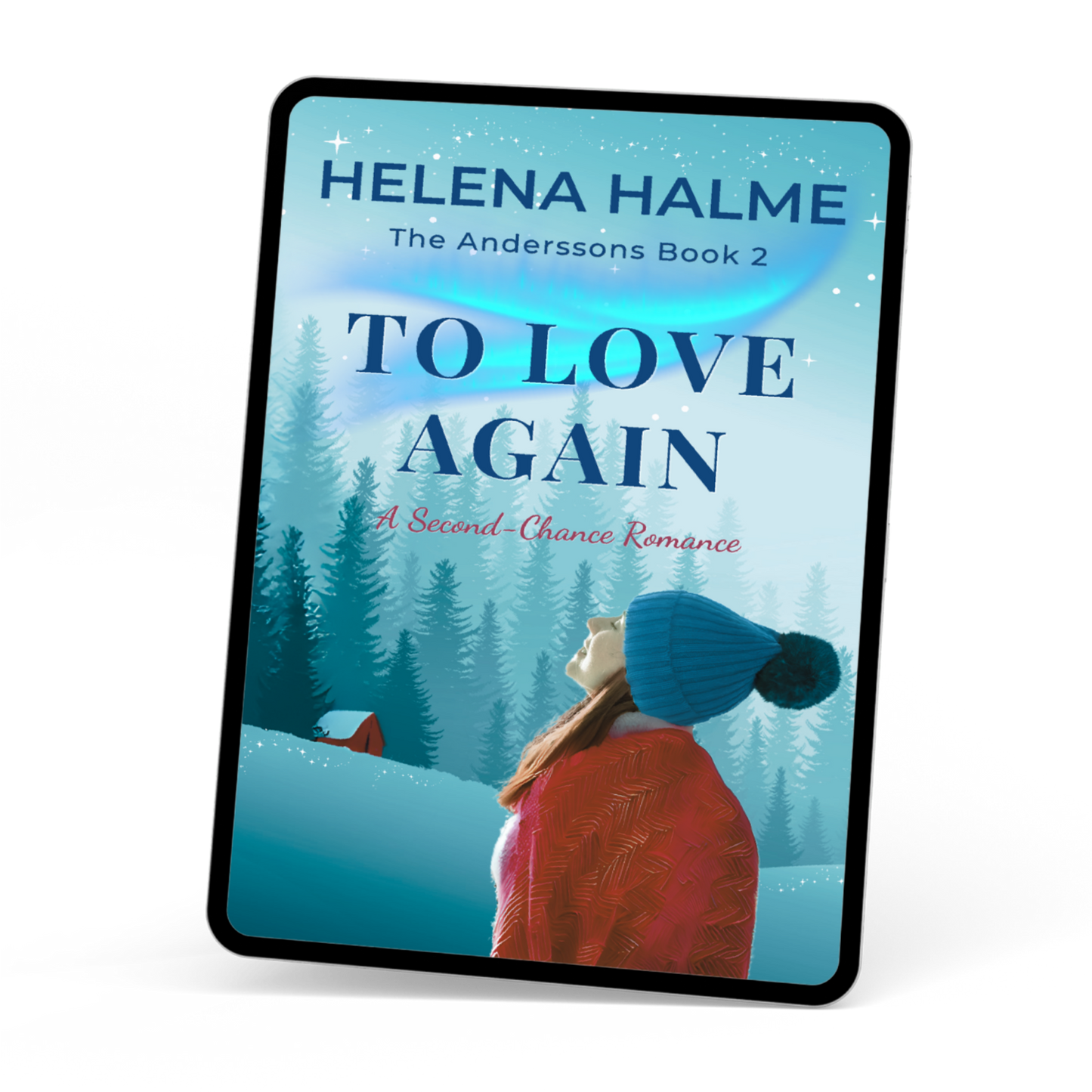 To Love Again: A Second Chance Nordic Romance (The Anderssons Series Book 2)